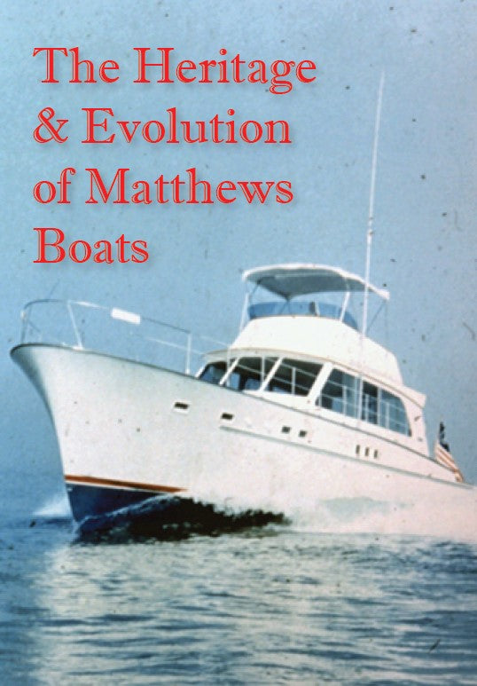 The Heritage & Evolution of Matthews Boats DVD